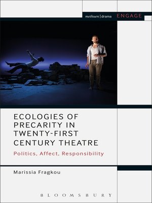 cover image of Ecologies of Precarity in Twenty-First Century Theatre